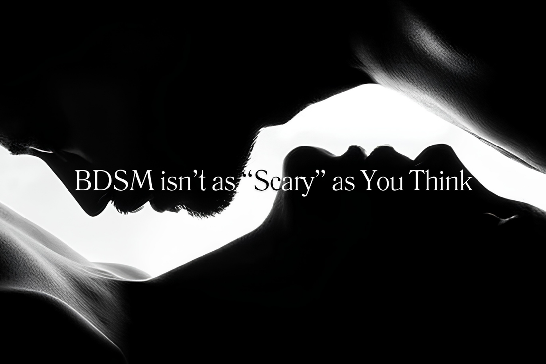 BDSM Isn’t as “Scary” as You Think
